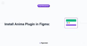 how to install anima plugin in figma tutorial guide - Install Anima Plugin in Figma step-by-step instructions for Figscree...