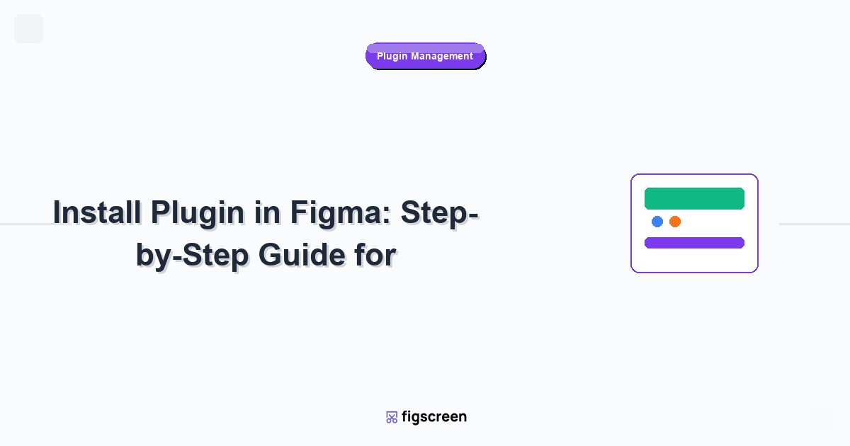 how to install plugin in figma tutorial guide - Install Plugin in Figma: Step-by-Step Guide for step-by-step instructions ...