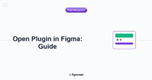 how to open plugin in figma tutorial guide - Open Plugin in Figma Guide step-by-step instructions for Figscreen users