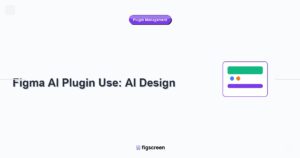 figma ai plugin how to use tutorial guide - Figma AI Plugin Use AI Design step-by-step instructions for Figscreen users