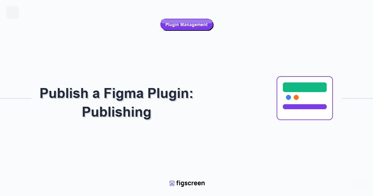 how to publish a figma plugin tutorial guide - Publish a Figma Plugin Publishing step-by-step instructions for Figscreen u...