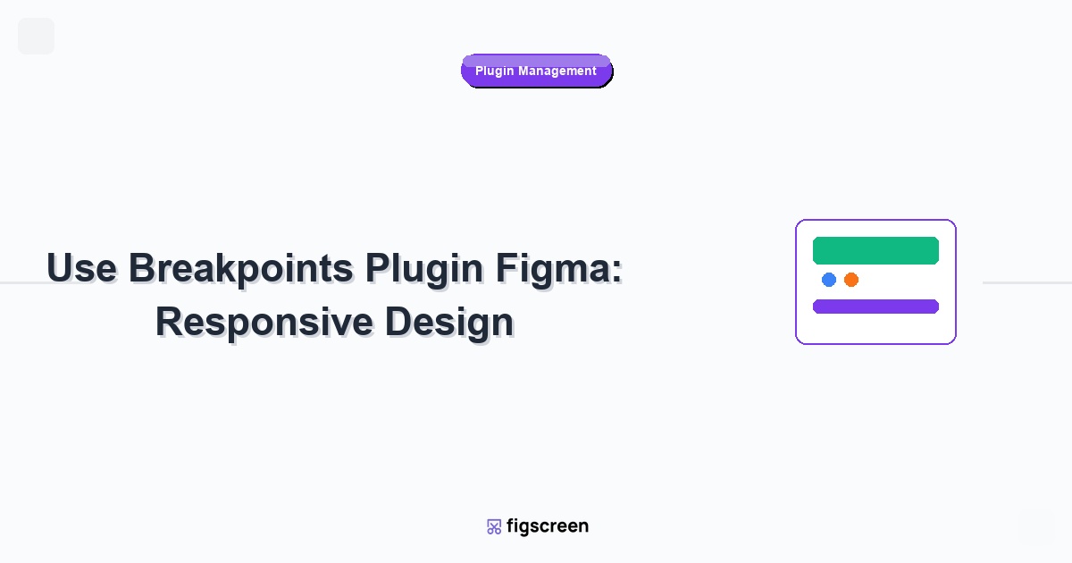how to use breakpoints plugin figma tutorial guide - Use Breakpoints Plugin Figma: Responsive Design step-by-step instruct...
