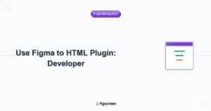 how to use figma to html plugin tutorial guide - Use Figma to HTML Plugin Developer step-by-step instructions for Figscree...