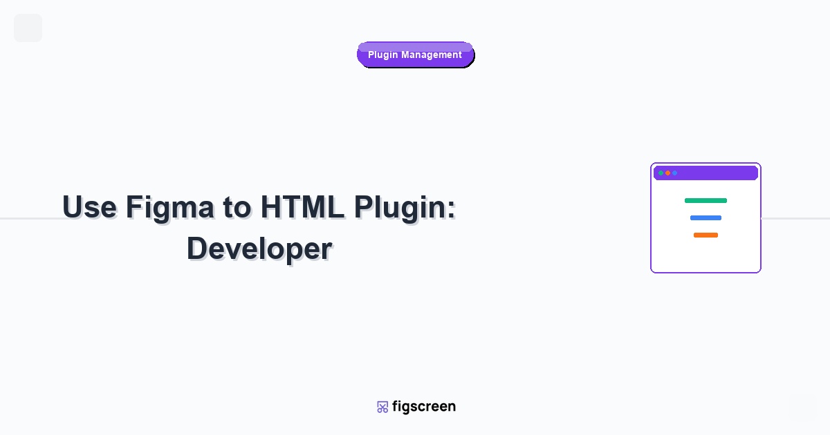how to use figma to html plugin tutorial guide - Use Figma to HTML Plugin Developer step-by-step instructions for Figscree...