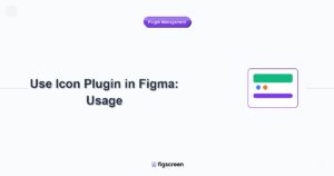 how to use icon plugin in figma tutorial guide - Use Icon Plugin in Figma Usage step-by-step instructions for Figscreen users