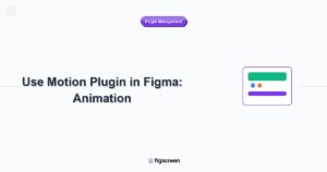 how to use motion plugin in figma tutorial guide - Use Motion Plugin in Figma Animation step-by-step instructions for Figs...