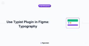 how to use typist plugin in figma tutorial guide - Use Typist Plugin in Figma Typography step-by-step instructions for Fig...