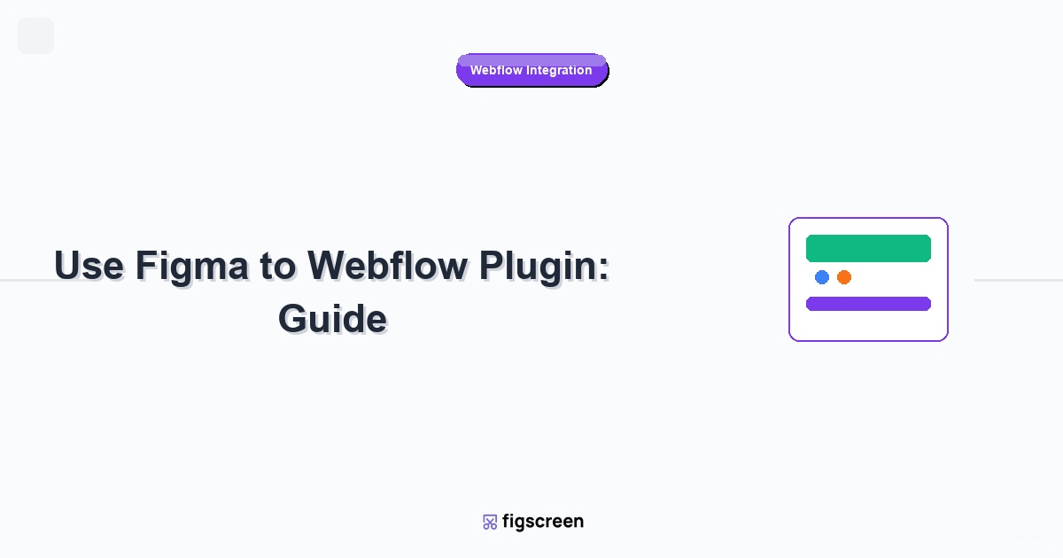 how to use figma to webflow plugin tutorial guide - Use Figma to Webflow Plugin Guide step-by-step instructions for Figscr...