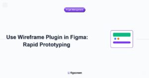 how to use wireframe plugin in figma tutorial guide - Use Wireframe Plugin in Figma: Rapid Prototyping step-by-step instru...