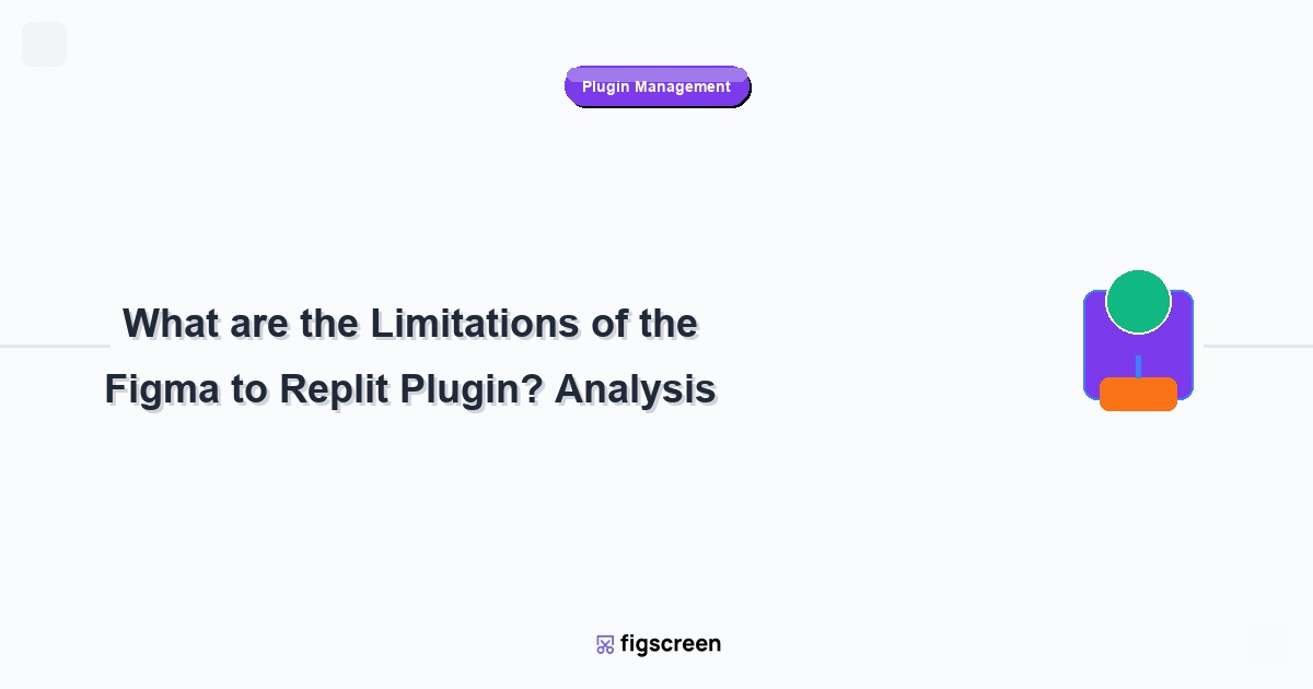 what are the limitations of the figma to replit plugin tutorial guide - What are the Limitations of the Figma to Replit Pl...