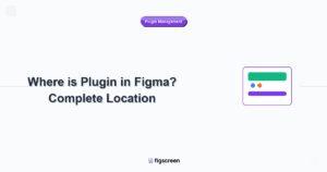 where is plugin in figma tutorial guide - Where is Plugin in Figma? Complete Location step-by-step instructions for Figscr...